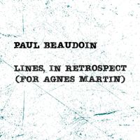 Paul Beaudoin - lines, in retrospect