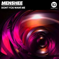 Menshee - Don't You Want Me