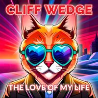 Cliff Wedge - The Love Of My Life