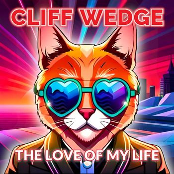 Cliff Wedge - The Love Of My Life