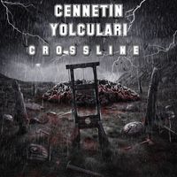 CROSSLINE - CENNETIN YOLCULARI