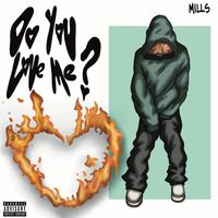 Mills - Do You Love Me? (Explicit)