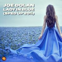 Joe Dolan - Lady in Blue (Sped Up 20 %)