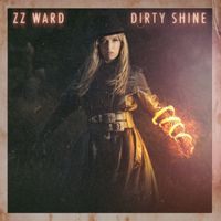 ZZ Ward - Dirty Shine (Explicit)