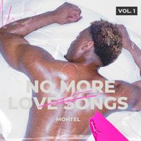 Montel - No More Love Songs