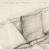 Ezzy - slip through your fingers