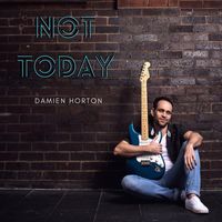 Damien Horton - Not Today