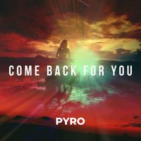 Pyro - Come Back For You (Unplugged)