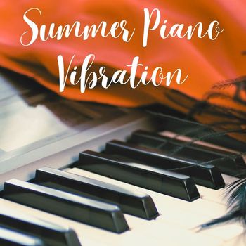 Various Artists - Summer Piano Vibration