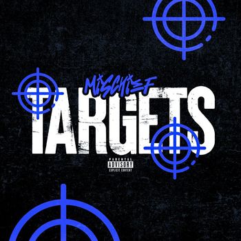 Mischief - Targets (Explicit)