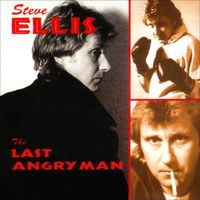 Steve Ellis - The Last Angry Man