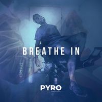 Pyro - Breathe In