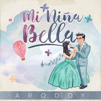 Aroddy - Mi Niña Bella
