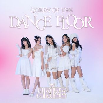 Arize - Queen of the Dance Floor
