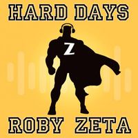 Roby Zeta - Hard Days