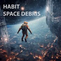 Habit - Space Debris