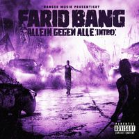 Farid Bang - ALLEIN GEGEN ALLE [INTRO] (Explicit)