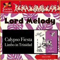 Lord Melody - Calypso Fiesta - Limbo In Trinidad (Album of 1956)