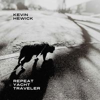 Kevin Hewick - Repeat Yacht Traveler (Radio Edit)