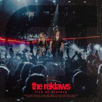 The Reklaws - The Reklaws: Live At History (Explicit)