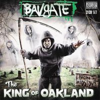 Bavgate - The King of Oakland (Explicit)