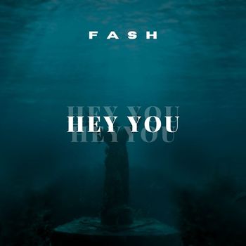 Fash - Hey You