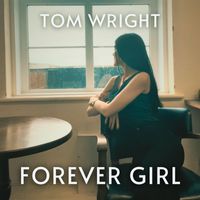 Tom Wright - Forever Girl