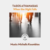 Tasos Athanasias & Michalis Koumbios - When The Night Falls