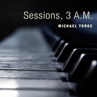 Michael Torke - Sessions, 3 A.M.