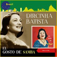 Dircinha Batista - Eu Gosto de Samba (Album of 1958)