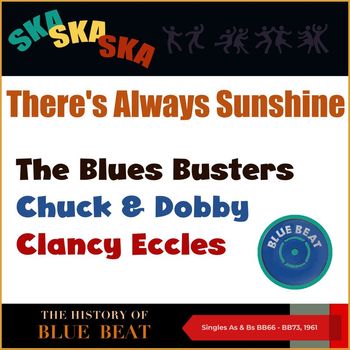 Various Artists - There's Always Sunshine (The Story of Blue Beat (Singles As & Bs BB66 - BB73, 1961))