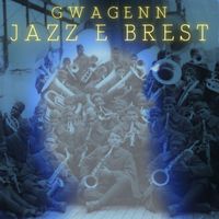 Gwagenn - Jazz e Brest (Explicit)