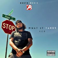 KCB - What It Takes (Explicit)