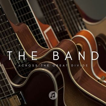 The Band - Across The Great Divide