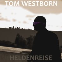 Tom Westborn - Heldenreise