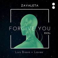 Zavaleta - Forgive You (Remixes)