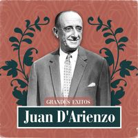 Juan D'Arienzo - Grandes Éxitos (Remasterizado)