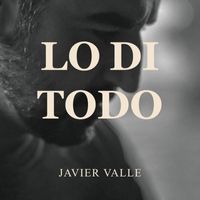 Javier Valle - Lo Di Todo