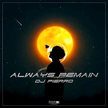 DJ Pierro - Always Remain (Original Mix)