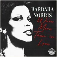 Barbara Norris - We're More Than In Love