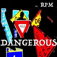 RPM - Dangerous (Explicit)