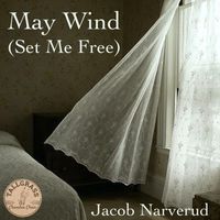 Jacob Narverud & Tallgrass Chamber Choir - May Wind (Set Me Free)