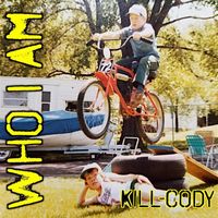 Kill-Cody - Who I Am