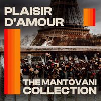 Mantovani - The Mantovani Collection - Plaisir D'Amour