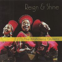 Mahotella Queens - Reign And Shine