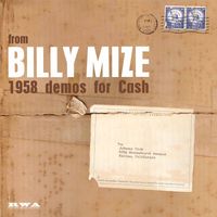 Billy Mize - Billy Mize Sings Six 1958 Demos Written for Cash