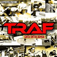 Traf - Cinta Untuk Semua