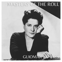Guiomar Novaes - The Masters of the Roll - Guiomar Novaes