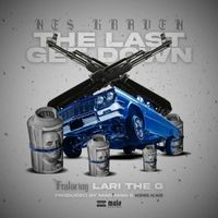 Nes Kraven - The Last Get Down (feat. Lari the G) (Explicit)