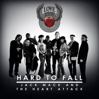 Jack Mack and The Heart Attack - Hard To Fall